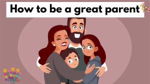 how to be a better parent